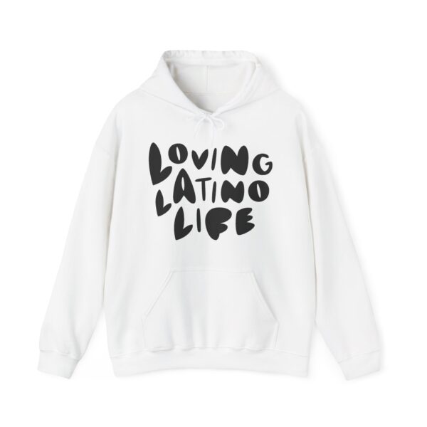 Loving Latino Life - Sudadera unisex con capucha